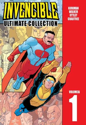 Invencible: Ultimate Collection, Volumen 1 by Cory Walker, Robert Kirkman, Ryan Ottley