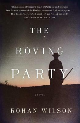 The Roving Party by Rohan Wilson