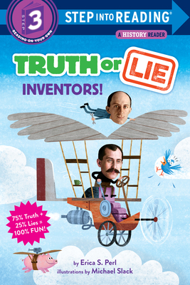 Truth or Lie: Inventors! by Erica S. Perl