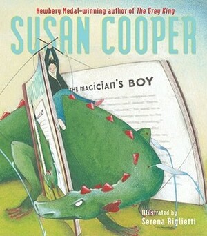 The Magician's Boy by Serena Riglietti, Susan Cooper