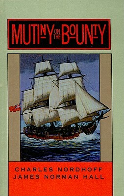 Mutiny on the Bounty by Charles Nordhoff, James Norman Hall