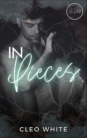 In Pieces: A Spicy, Age Gap, Doctor Patient Romance by Cleo White