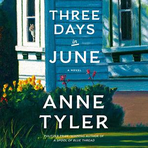 Three Days in June by Anne Tyler