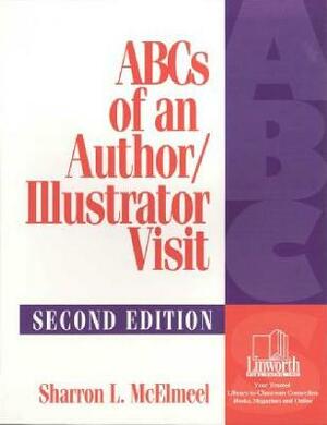 ABCs of an Author/Illustrator Visit, 2nd Edition by Sharron L. McElmeel