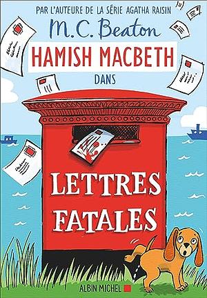Lettres fatales by M.C. Beaton