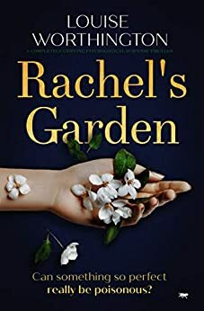 Rachel's Garden by Louise Worthington