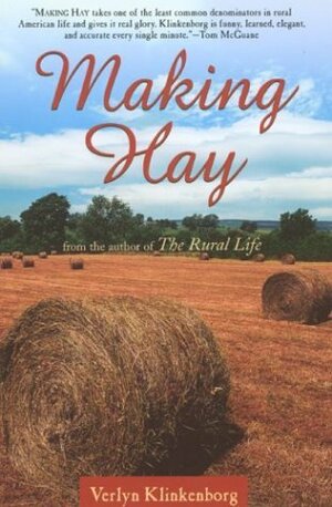 Making Hay by Gordon Allen, Verlyn Klinkenborg