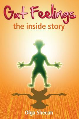 Gut Feelings: The inside story by Olga Sheean, Lewis Evans