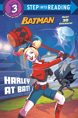 Harley at Bat! (DC Super Heroes: Batman) by Arie Kaplan