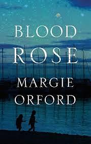 Blood Rose by Margie Orford