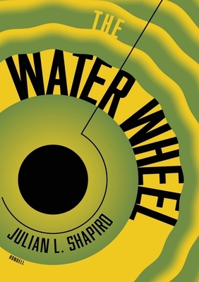 The Water Wheel by John B. Sanford, Julian L. Shapiro