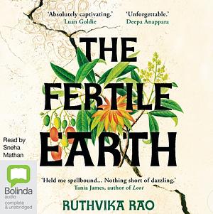 The Fertile Earth: A Novel by Ruthvika Rao