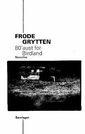 80° Aust For Birdlandnoveller by Frode Grytten