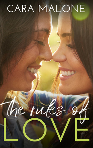 The Rules of Love by Cara Malone