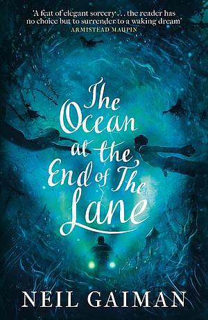 The Ocean at the End of the Lane by Neil Gaiman