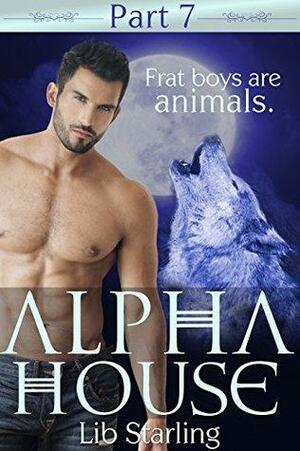 Alpha House: Part 7: A Shapeshifter/BBW Serial Romance by Lib Starling