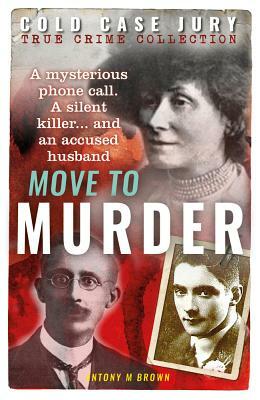 Move to Murder by Antony M. Brown