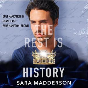 The Rest is History by Sara Madderson