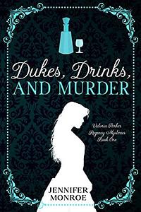 Dukes, Drinks, and Murder by Jennifer Monroe