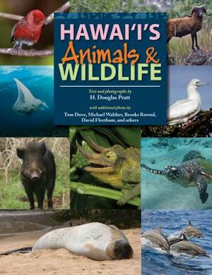 Hawaii's Animals and Wildlife by H. Douglas Pratt