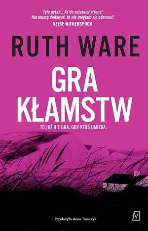 Gra kłamstw by Anna Tomczyk, Ruth Ware