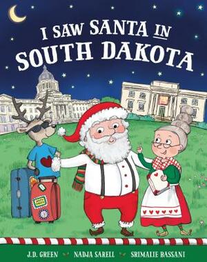 I Saw Santa in South Dakota by Jd Green