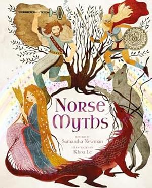 Norse Myths: 15 Classic Legends Retold for Children by Samantha Newman