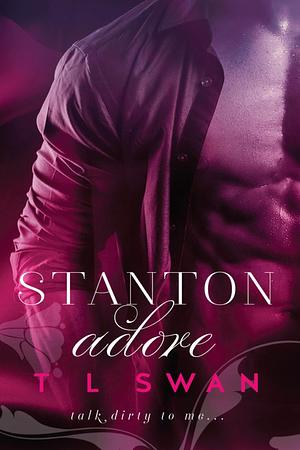 Stanton Adore by TL Swan