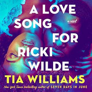 A Love Song for Ricki Wilde by Tia Williams