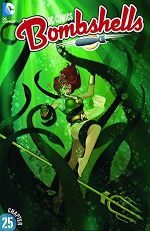 DC Comics: Bombshells #25 by Mirka Andolfo, Marguerite Bennett