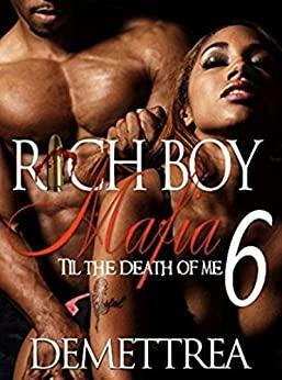 Rich Boy Mafia 6 by Demettrea