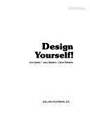 Design Yourself! by Kurt Hanks, Larry Belliston, Dave Edwards