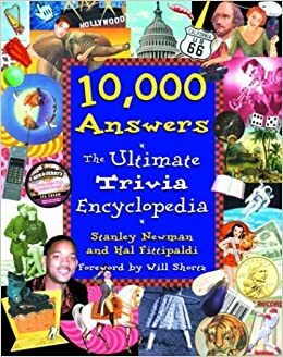 10,000 Answers: The Ultimate Trivia Encyclopedia by Will Shortz, Hal Fittipaldi, Stanley Newman