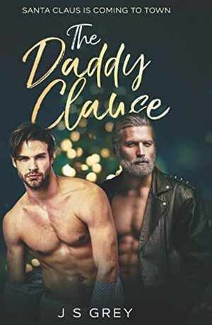 The Daddy Clause by JS Grey