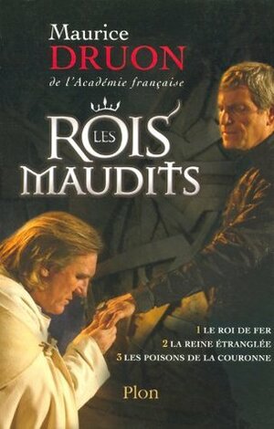 Les Rois Maudits Vols 1-3 by Maurice Druon