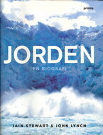 Jorden : en biografi by Iain S. Stewart, John Lynch, Bodil von Eichwald, Alf Agdler