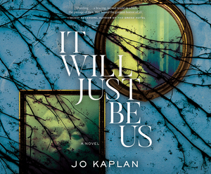 It Will Just Be Us by Jo Kaplan