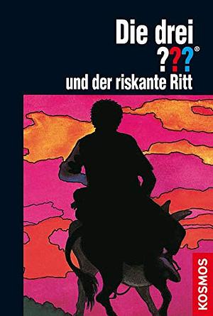 Die drei ??? und der riskante Ritt (drei Fragezeichen) by Marc Brandel