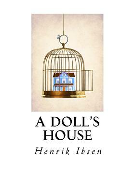 A Doll's House by Henrik Ibsen