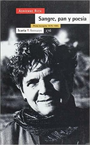 Sangre, Pan Y Poesia by Adrienne Rich