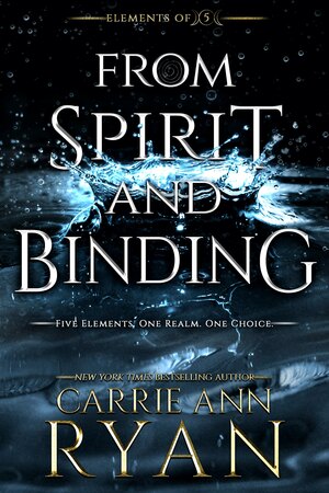 From Spirit and Binding by Carrie Ann Ryan