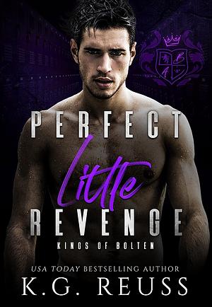 Perfect Little Revenge by K.G. Reuss