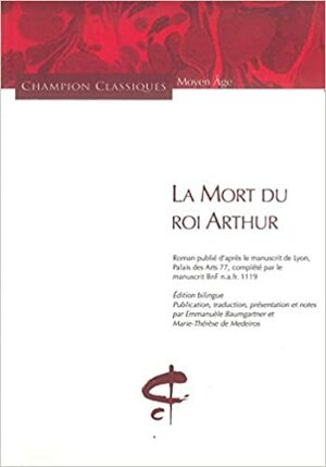 La Mort du Roi Arthur by Unknown