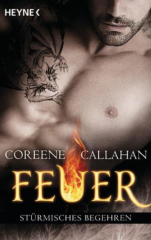 Feuer - Stürmisches Begehren by Coreene Callahan, Coreene Callahan