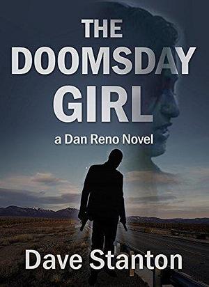 The Doomsday Girl: A Hard-Boiled Crime Novel: Dan Reno Private Detective Noir Mystery Series by Dave Stanton, Dave Stanton