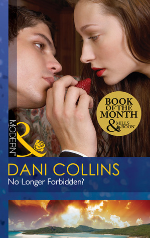 No Longer Forbidden? by Dani Collins