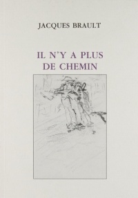 Il n'y a plus de chemin by Jacques Brault