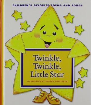 Twinkle, Twinkle, Little Star by Sharon Lane Holm