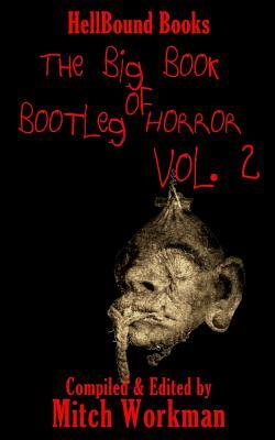 The big Book of Bootleg Horror Volume 2 by Mitch Workman