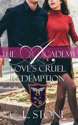 Love's Cruel Redemption by C.L. Stone